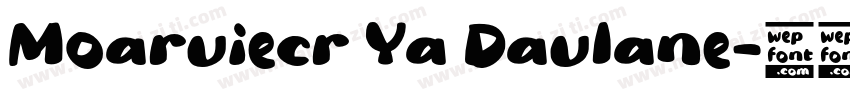 Moaruiecr Ya Daulane字体转换